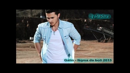 Galin - Nqma da boli By Sladura