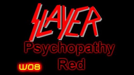 Slayer- Psychopathy Red -