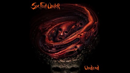 Six Feet Under - Frozen At the Moment of Death