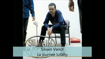 Silvain Vanot - Sur des arbres - La journee lullaby