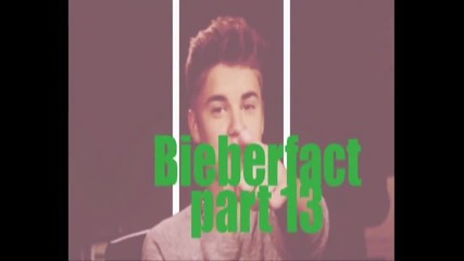Bieberfact (part 13)