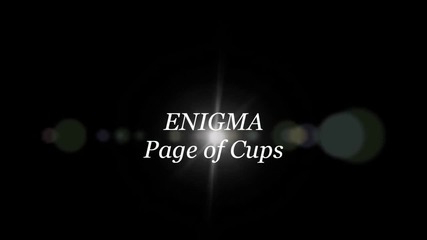 Enigma - Page of Cups (hd)