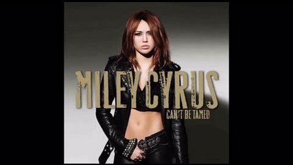 Miley Cyrus - Cant Be Tamed 