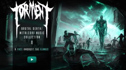 Extreme Brutal Metal deathcore Music Collection X Torment. 1 Hour