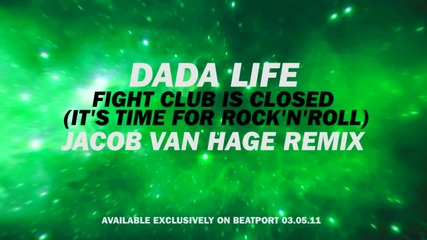 Dada Life - Fight Club Is Closed (jacob Van Hage Remix) 