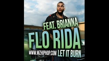 Flo Rida Feat. Brianna - Let It Burn