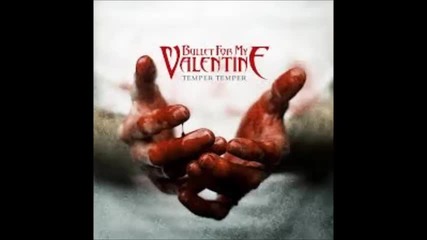 Bullet for My Valentine - Temper Temper