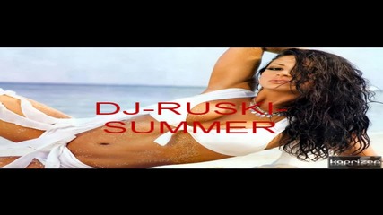 Dj - Ruski - Summer (bg House)