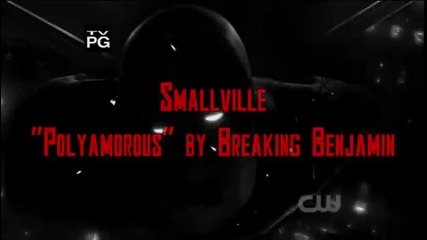 Smallville Season 10 Tribute - Polyamorous by Breaking Benjamin