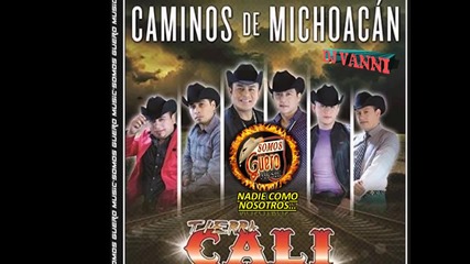 Caminos De Michoacan !! Tierra Cali ¡¡ Estreno 2015