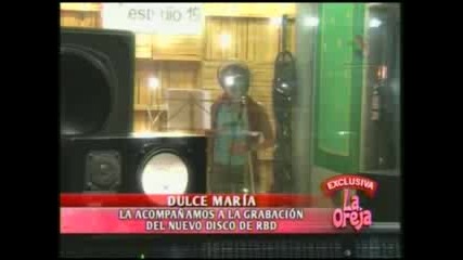 Dulce Marбa Gravando O Novo Disco Do Rbd (la Oreja) 