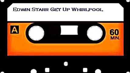 Edwin Starr - Get Up Whirlpool