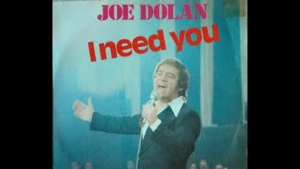 Joe Dolan - I Need You 