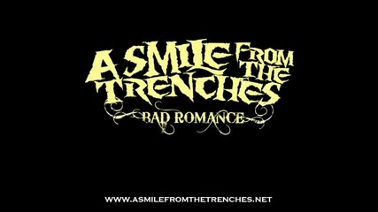 Lady Gaga - Bad Romance by A Smile From The Trenches 