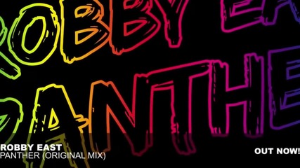 | Out Now | Robby East - Panther ( Original Mix )