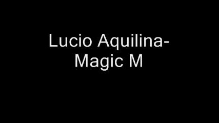 Lucio Aquilina - Magic M.flv