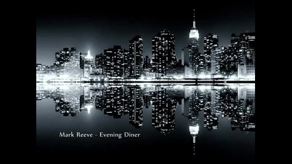 Mark Reeve - Evening Diner 