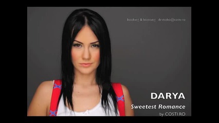 [ Румънско 2012™ ] Darya - Sweetest Romance
