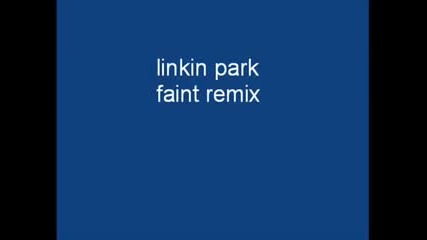 linkin park faint remix 