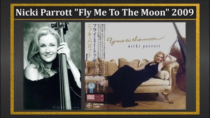 Nicki Parrott - Fly Me To The Moon 2009 [full Album]