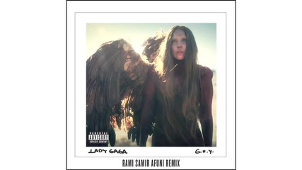 Lady Gaga - G.u.y. (rami Samir Afuni Remix)