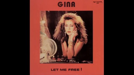 # Gina T - Let me Free 