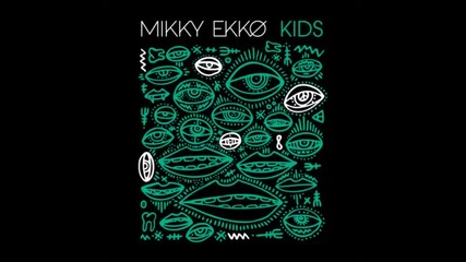 *2013* Mikky Ekko - Kids