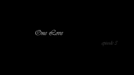 One Love 03x01