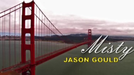 ♡♡♡ Jason Gould ♡♡♡ Misty ♡♡♡