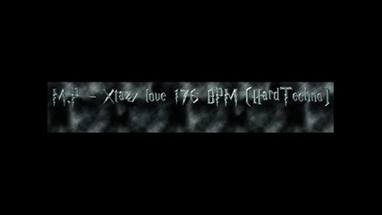 M.p - Xtazy love 176 Bpm (hardtechno)