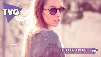 Ella Henderson - Ghost ( Oliver Nelson Remix) + Превод