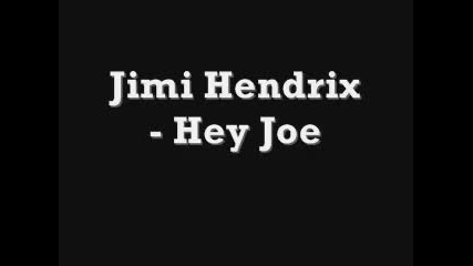 Jimi Hendrix - Hey Joe