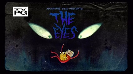 Adventure Time - The Eyes ( 201b )