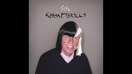 Sia - Cheap Thrills (audio)