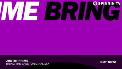 Justin Prime - Bring The Bass (original Mix)