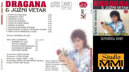 Dragana Mirkovic i Juzni Vetar - Izmislicu svet (Audio 1986)
