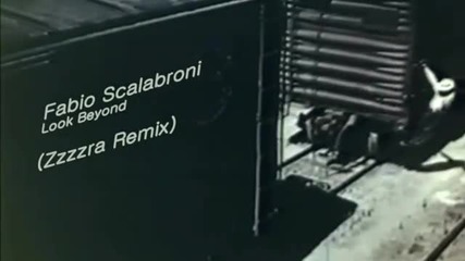 Fabio Scalabroni - Look Beyond (zzzzra Remix)