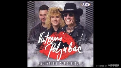 Vatreni Poljubac - 100 posto Rock N Roll - (Audio 2011)