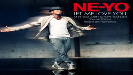 New- Ne-yo - Let Me Love You