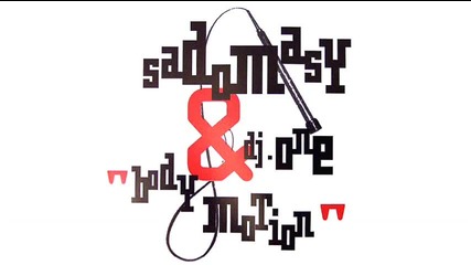 Sadomasy Dj One - Body Motion 