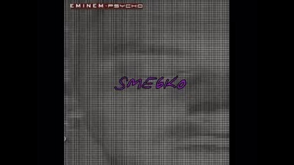 Eminem - Psycho - Low Down Dirty 