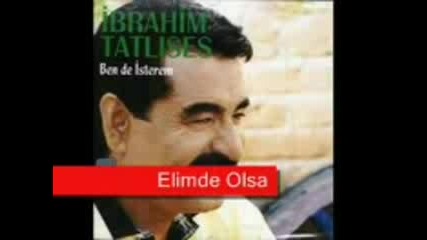 Ibrahim Tatlises - Elimde Olsa