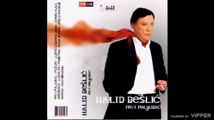Halid Beslic - Zrele kajsije - (Audio 2002)