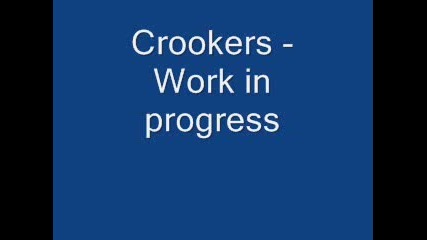 Crookers - Work in Progress