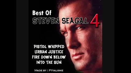 Best Of Steven Seagal 4