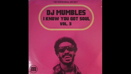 Soulful House Mix 2011 - Dj Mumbles - I Know You Got Soul Vol. 3