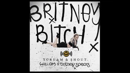 *2013* will.i.am ft. Britney Spears - Scream and shout ( Funk3d radio edit )