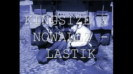 Kingsize & Nowallz - Lastik...