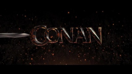 Conan The Barbarian - Official Trailer [hd]