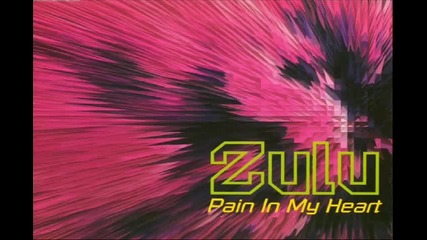 Zulu - Pain In My Heart 1994 